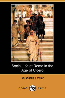 Book cover for Social Life at Rome in the Age of Cicero (Dodo Press)