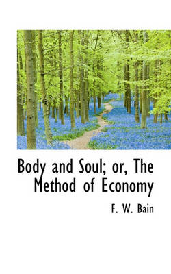 Book cover for Body and Soul; Or, the Method of Economy