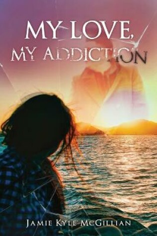 Cover of My Love, My Addiction