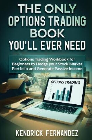 Cover of The Only Options Trading Book You Will Ever Need