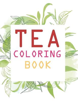 Book cover for Tea Coloring Book