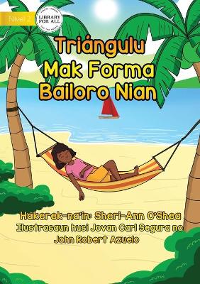 Book cover for Triangles Are The Shape Of Summer - Triángulu Mak Forma Bailoro Nian