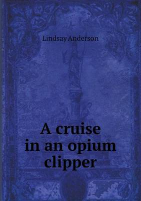 Book cover for A cruise in an opium clipper