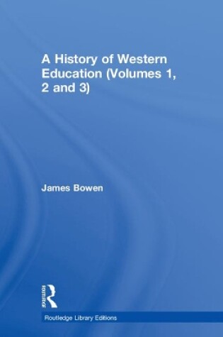 Cover of A History of Western Education (Volumes 1, 2 and 3)