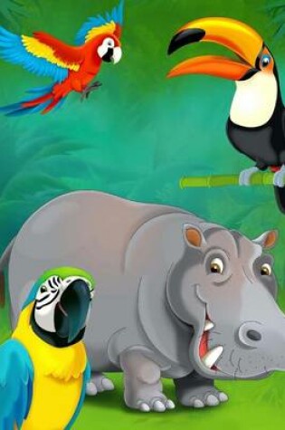 Cover of Happy Hippo, Toucan and Macaws