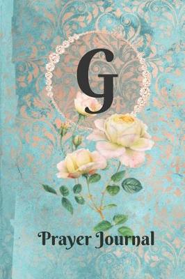 Book cover for Letter G Personalized Monogram Praise and Worship Prayer Journal