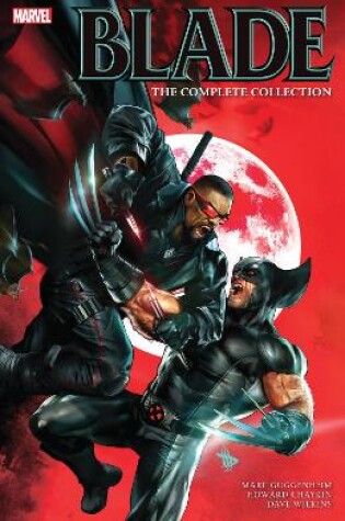 Cover of Blade By Marc Guggenheim: The Complete Collection