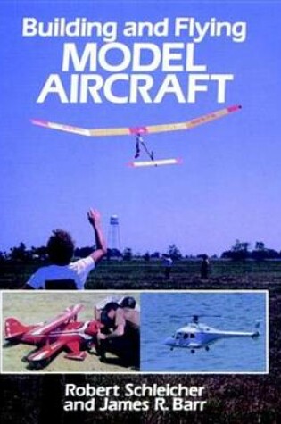 Cover of Building and Flying Model Aircraft