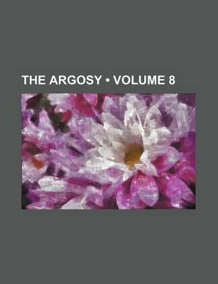 Book cover for The Argosy (Volume 8)