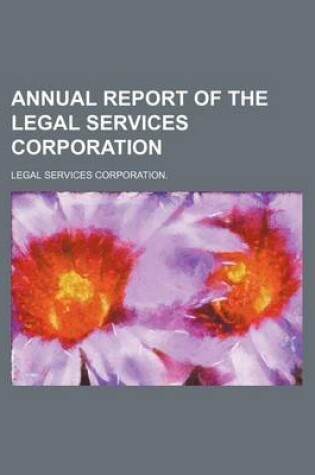 Cover of Annual Report of the Legal Services Corporation