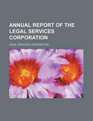 Book cover for Annual Report of the Legal Services Corporation