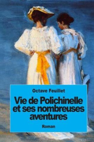 Cover of Vie de Polichinelle et ses nombreuses aventures