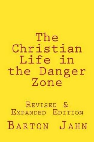 Cover of The Christian Life in the Danger Zone