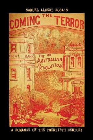 Cover of The Coming Terror; Or, the Australian Revolution