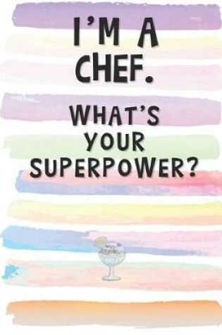 Cover of I'm a Chef. What's Your Superpower?