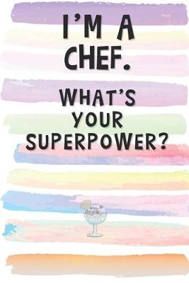 Book cover for I'm a Chef. What's Your Superpower?