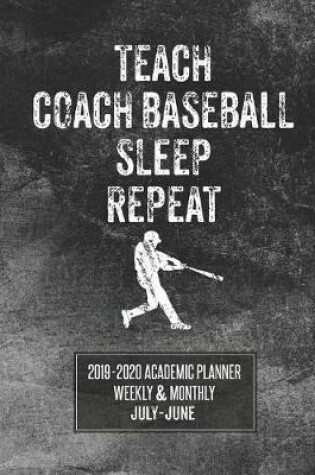 Cover of Teach Coach Baseball Sleep Repeat