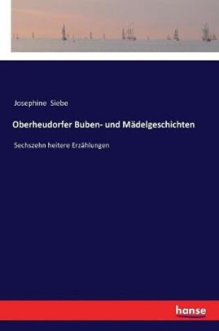 Cover of Oberheudorfer Buben- und Mädelgeschichten