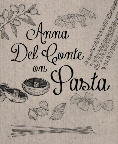 Book cover for Anna Del Conte On Pasta