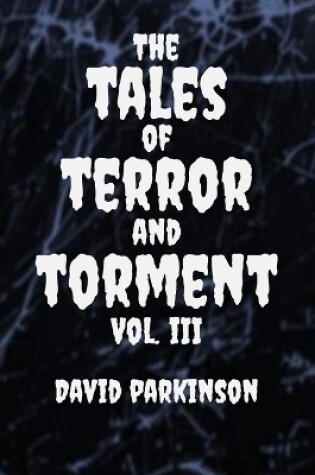 Cover of The Tales of Terror and Torment Vol. III