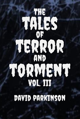 Book cover for The Tales of Terror and Torment Vol. III