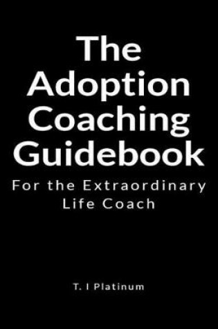 Cover of The Adoption Coach Guidebook
