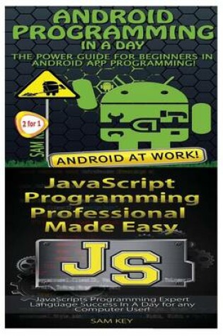 Cover of Android Programming in a Day! & JavaScript Professional Programming Made Easy