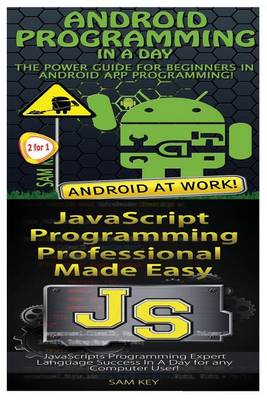 Book cover for Android Programming in a Day! & JavaScript Professional Programming Made Easy