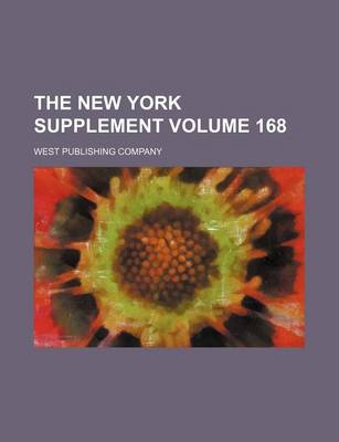 Book cover for The New York Supplement Volume 168