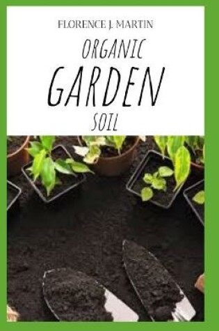 Cover of Organic Garden Soil
