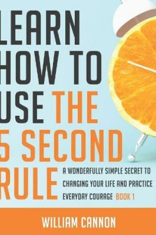 Cover of Learn how to use the 5 Second Rule