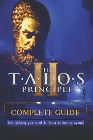 Cover of The Talos Principle 2 Complete Guide