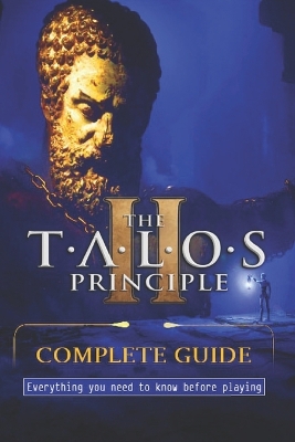 Book cover for The Talos Principle 2 Complete Guide