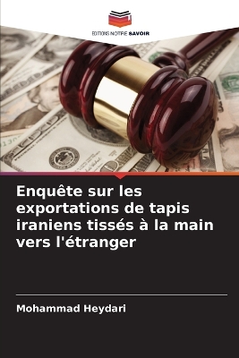 Book cover for Enquête sur les exportations de tapis iraniens tissés à la main vers l'étranger