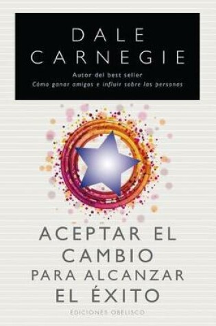 Cover of Aceptar el Cambio Para Alcanzar el Exito