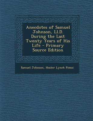 Book cover for Anecdotes of Samuel Johnson, LL.D. During the Last Twenty Years of His Life