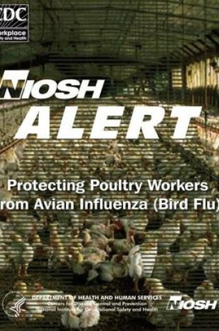 Cover of Protecting Poultry Workers From Avian Influenza (Bird Flu)