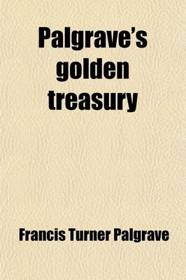 Book cover for Palgrave's Golden Treasury