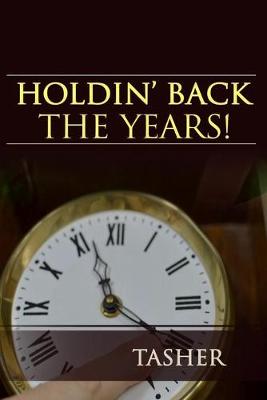 Book cover for Holdin' Back the Years!