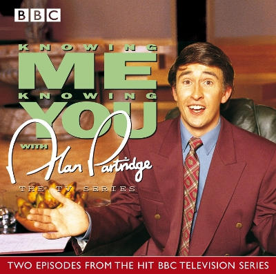 Book cover for Knowing Me, Knowing You With Alan Partridge TV Series