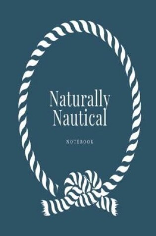 Cover of Naturally Nautical notebook