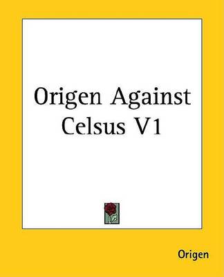 Book cover for Origen Against Celsus V1