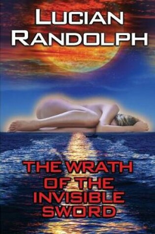 Cover of The Wrath of the Invisible Sword