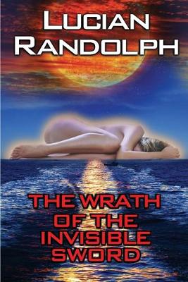 Cover of The Wrath of the Invisible Sword