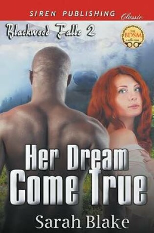 Cover of Her Dream Come True [Blackwood Falls 2] (Siren Publishing Classic)