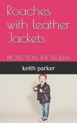 Book cover for Roaches with leather Jackets