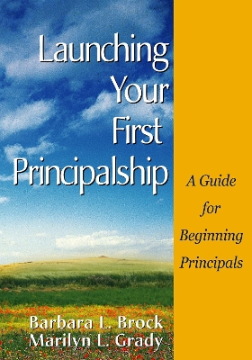 Book cover for Launching Your First Principalship