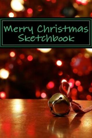 Cover of Merry Christmas Sketchbook