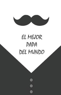 Book cover for El Mejor Papa del Mundo