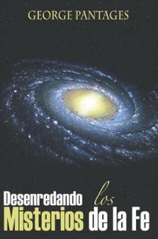 Cover of Desenredando Los Misterios De La Fe